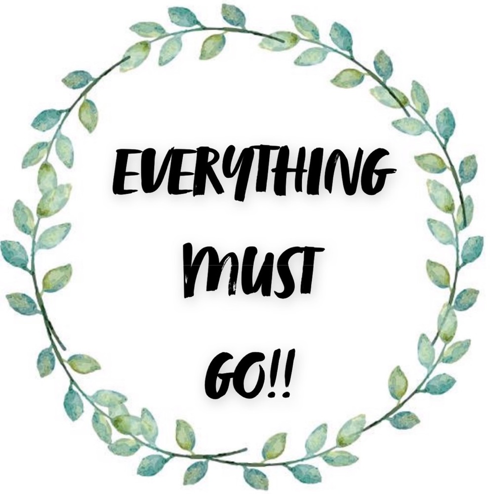 EVERYTHING MUST GO!!!